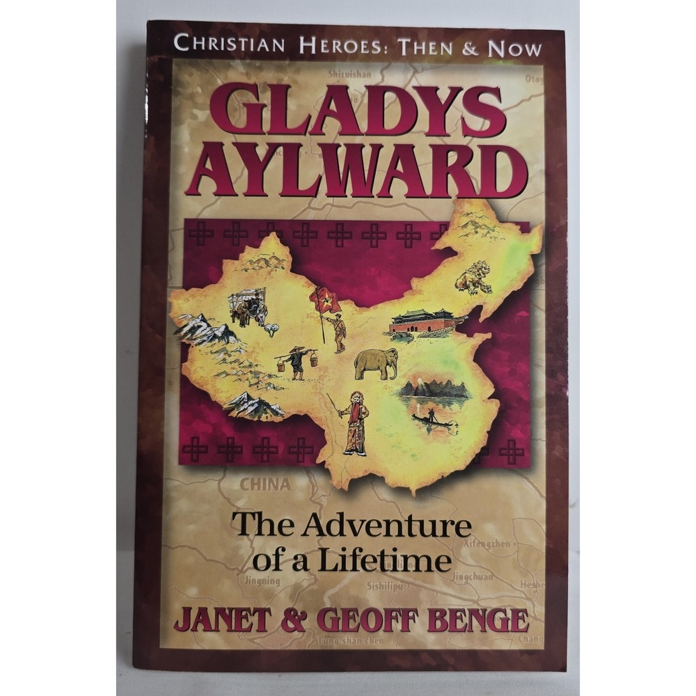 Christian Heroes - Then and Now - Gladys Aylward : The Adventure
